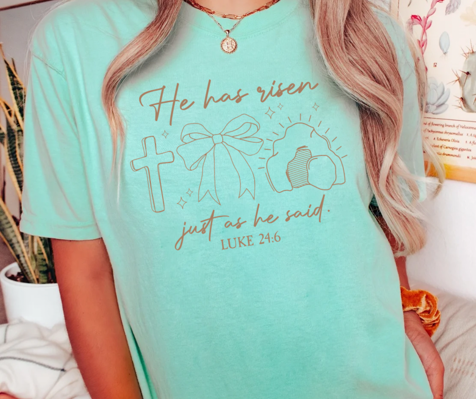 He has risen just as he said t-shirt